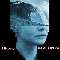 1flfsoap – Rave Opera MP3