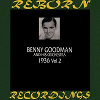 Benny Goodman, His Orchestra – 1936, Vol. 2 (HD Remastered)