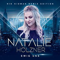 Natalie Holzner – Ewig uns