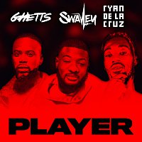 S Wavey, Ghetts, Ryan De La Cruz – Player