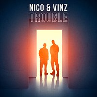 Nico & Vinz – Trouble