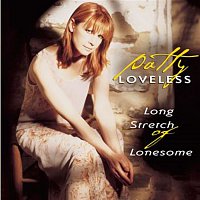 Patty Loveless – Long Stretch Of Lonesome