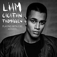 Liam Cacatian Thomassen – Playing With Fire [Acoustic]