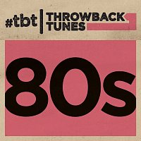 Různí interpreti – Throwback Tunes: 80s
