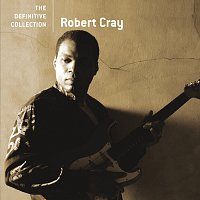 Robert Cray – The Definitive Collection