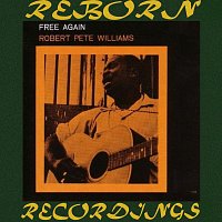 Robert Pete Williams – Free Again (HD Remastered)