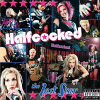Halfcocked – The Last Star