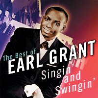 Earl Grant – Singin' & Swingin': The Best Of Earl Grant