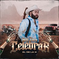 El De La H – Hoy Toca Celebrar