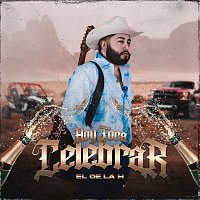 El De La H – Hoy Toca Celebrar