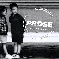 PROSE – What If? [EP]