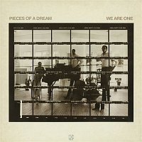 Pieces of a Dream – We Are One