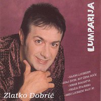 Zlatko Dobrič – Lumparija