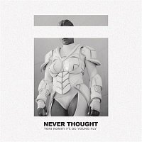 Toni Romiti, DC Young Fly – Never Thought