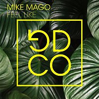 Mike Mago – Feel Like