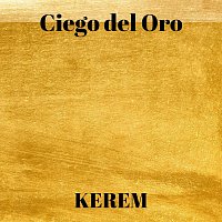 Kerem – Ciego del Oro