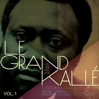 Grand Kallé – Joseph Kabasele and the Creation of Modern Congolese Music, Vol. 1