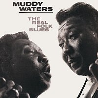 Muddy Waters – The Real Folk Blues