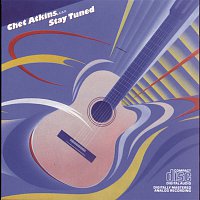 Chet Atkins, C.G.P. – Stay Tuned