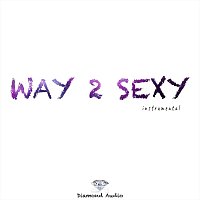 Diamond Audio – Way 2 Sexy (Instrumental)
