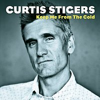 Curtis Stigers – Keep Me From The Cold