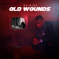 KB Mike – Old Wounds