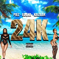 Piez, Eduxr, Kaizaak – 24k