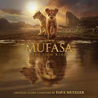 Disney, Dave Metzger – Mufasa: The Lion King [Original Score]