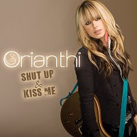 Orianthi – Shut Up & Kiss Me