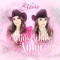 Las Marías – Adiós Adiós Amor