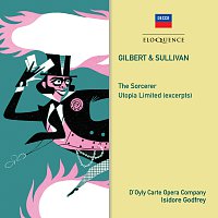 Isidore Godfrey – Gilbert & Sullivan: The Sorcerer; Utopia Limited