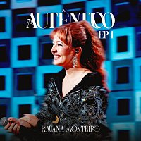 Rauana Monteiro – Autentico [Ao Vivo / EP1]