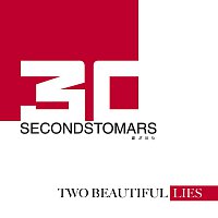 Přední strana obalu CD Two Beautiful Lies from THIRTYSECONDSTOMARS