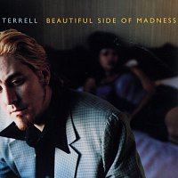 Terrell – Beautiful Side Of Madness