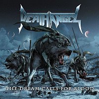 Death Angel – The Dream Calls For Blood