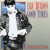 Eric Burdon – Good Times - A Collection