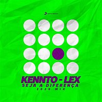 Kennto, Lex – Seja A Diferenca (2020 Mix)