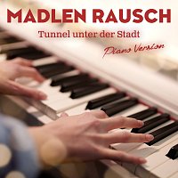 Madlen Rausch – Tunnel unter der Stadt [Piano Version]