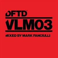 Various  Artists – DFTD VLM03 mixed by Mark Fanciulli