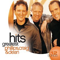 Phillips, Craig & Dean – Greatest Hits