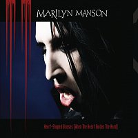 Marilyn Manson – Heart-Shaped Glasses (When The Heart Guides The Hand)