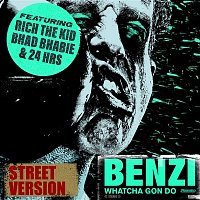 Benzi – Whatcha Gon Do (feat. Bhad Bhabie, Rich The Kid & 24hrs) [Street Version]