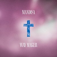 Mandisa – Way Maker