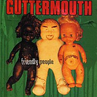 Guttermouth – Friendly People