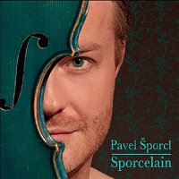 Pavel Šporcl – Sporcelain