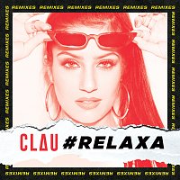 Clau – #Relaxa [Remixes]
