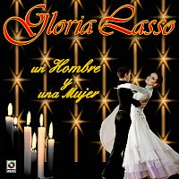 Gloria Lasso – Un Hombre Y Una Mujer