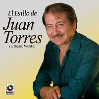 Juan Torres – El Estilo De Juan Torres