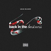 Lele Blade – Back In The Business [Freestyle]