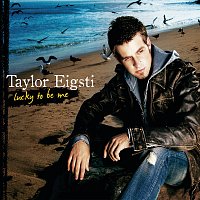 Taylor Eigsti – Lucky To Be Me